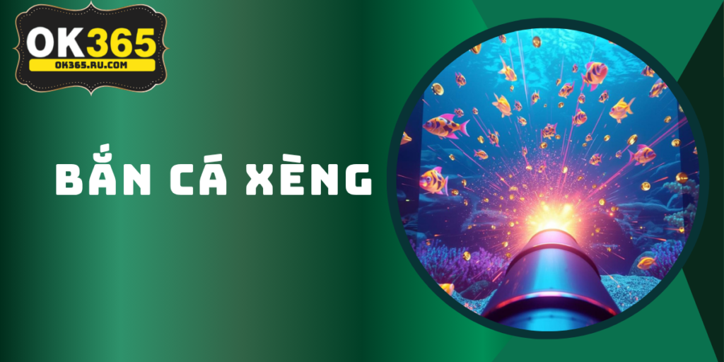 Bắn Cá Xèng - Trải nghiệm đỉnh cao, thưởng lớn mỗi ngày! 1 Bắn Cá Xèng - Trải nghiệm đỉnh cao, thưởng lớn mỗi ngày!