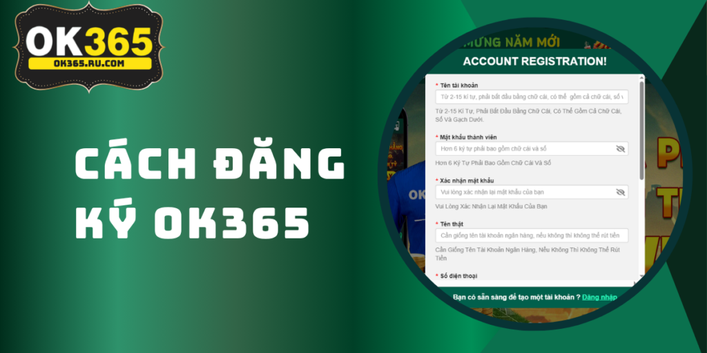 Hướng dẫn đăng ký OK365 chi tiết từ A-Z nhận khuyến mãi 2026 1 Hướng dẫn đăng ký OK365 chi tiết từ A-Z nhận khuyến mãi 2026