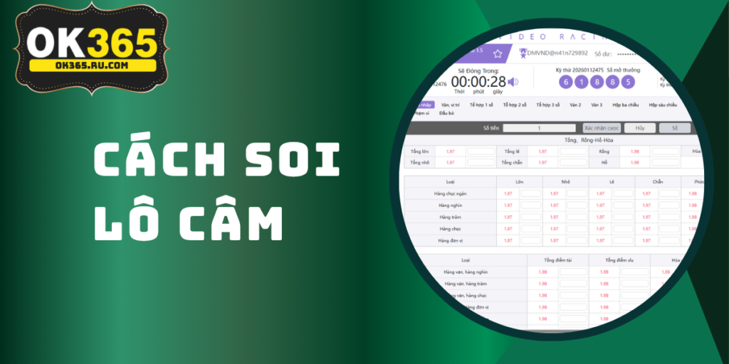 Lô Câm - Tìm Hiểu Cách Soi Cầu Lô Câm Tại OK365 1 Lô Câm - Tìm Hiểu Cách Soi Cầu Lô Câm Tại OK365